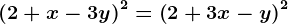 \left ( 2+x-3y \right )^2=\left ( 2+3x-y \right )^2