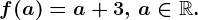 f(a)=a+3, \, a\in \mathbbR.