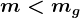m< mg