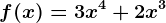 f(x)=3x^4+2x^3