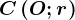 \fncm C\left ( O;r \right )