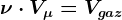 \nu \cdot V\mu  =Vgaz
