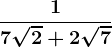 \frac17\sqrt2+2\sqrt7