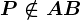 P\notin AB