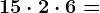 15 \cdot 2 \cdot 6=