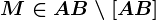 M\in AB\setminus \left [ AB \right]