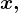 x,