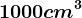 1000cm^3