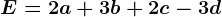 E=2a+3b+2c-3d