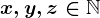 x,y,z\in\mathbbN