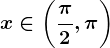 x\in \left ( \frac\pi 2,\pi \right )