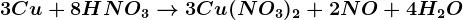3Cu+8HNO3--> 3Cu(NO3)2+2NO+4H2O