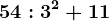 54:3^2+11
