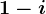 1-i