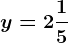 y=2 \frac15