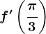 f'\left ( \frac\pi 3 \right )