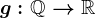 g:\mathbbQ-->\mathbbR