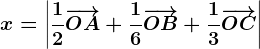 x=\left|\frac12\overrightarrowOA+\frac16\overrightarrowOB+\frac13\overrightarrowOC\right|