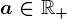 a\in \mathbbR+