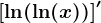 \left [ \ln(\ln(x)) \right ]'