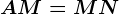 AM=MN