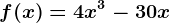 f(x)=4x^3-30x