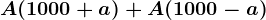 A(1000+a)+A(1000-a)