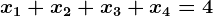 x1+x2+x3+x4=4