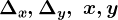 \Delta x,\Delta y,\text x,y