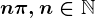 n\pi,n\in \mathbbN