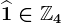 \widehat1\in\mathbbZ4