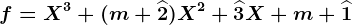 f=X^3+(m+\widehat2)X^2+\widehat3X+m+\widehat1