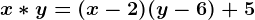x*y=(x-2)(y-6)+5