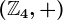 \left(\mathbbZ4,+\right)