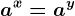 a^x=a^y