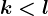 k<l