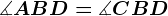 \measuredangle ABD=\measuredangle CBD