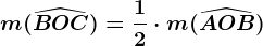 m(\widehatBOC)=\frac12\cdot m(\widehatAOB)
