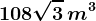 108\sqrt3\, m^3
