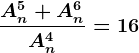\fracAn^5+An^6An^4=16