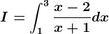 I=\int1^3\fracx-2x+1dx