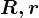 R, r