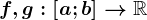 f,g:\left [ a;b \right ]--> \mathbbR
