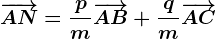 \overrightarrowAN=\fracpm\overrightarrowAB+\fracqm\overrightarrowAC