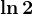 \ln2