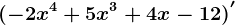 (-2x^4+5x^3+4x-12)'