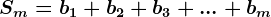 Sm=b1+b2+b3+...+bm