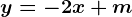 y=-2x+m