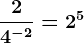 \frac24^-2=2^5