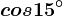 cos 15^\circ